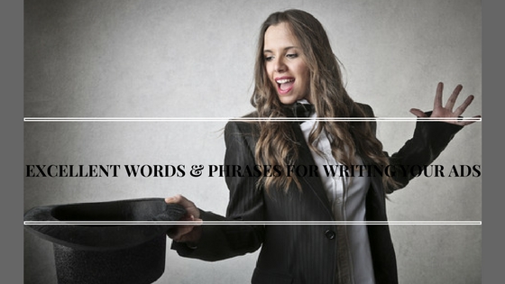 EXCELLENT WORDS & PHRASES FOR WRITING YOUR ADS - Course Creation With Course Creativ